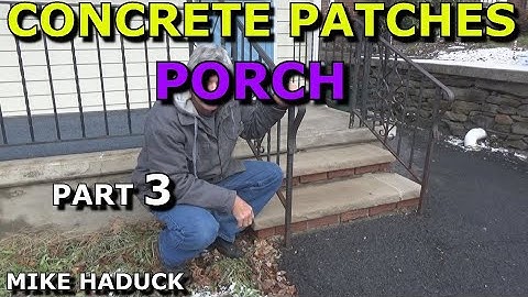 CONCRETE REPAIR/PATCHES (Part 3)Mike Haduck