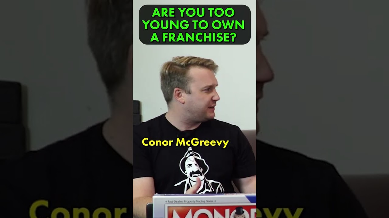 How old do you have to be to own a franchise?