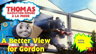 Thomas Narration Redubs à La Mode - Episode 7 - A Better View for Gordon