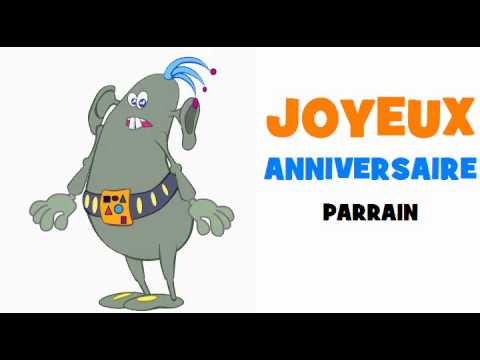 Joyeux Anniversaire Parrain Youtube