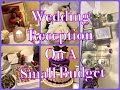 Small Wedding Reception done for Under $200.00  On A Budget