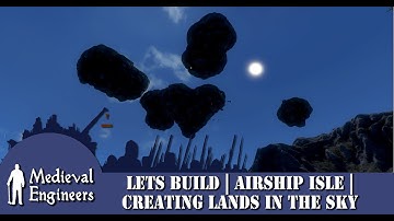 Medieval Engineers | Lets Build | Airship Isle | Part 1 | Creating Lands in the Sky!
