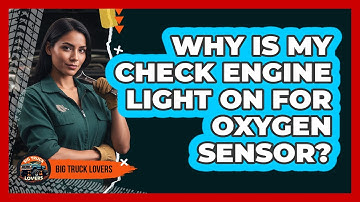 Why is My Check Engine Light On for Oxygen Sensor?