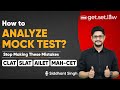 How to effectively analyze a mock test? | CLAT | SLAT | AILET | MAH-CET | Siddhant Singh