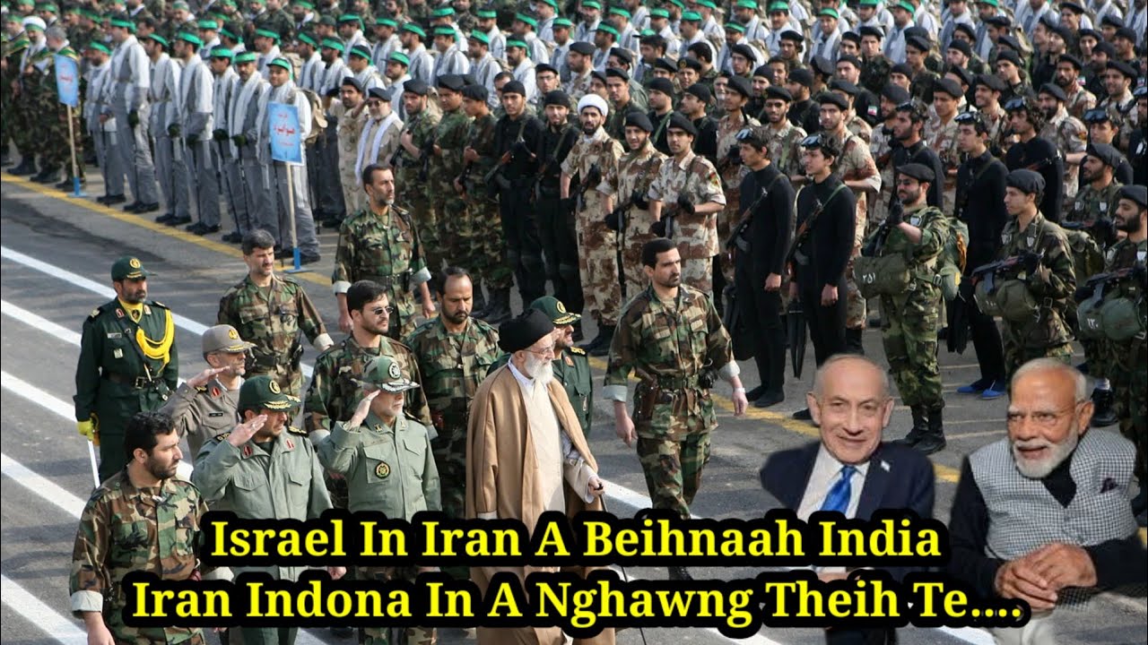 Ekhai! Iran Commander 40 Lawih an thi//Iran beihna in a nghawng theih te....