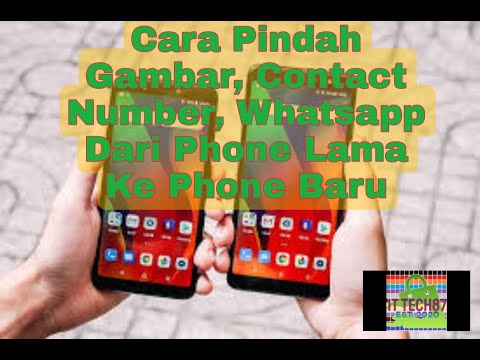 Cara Backup/ Pindah Gambar, Contact Number, Whatsapp Dari Telefon Lama Ke Telefon Baru