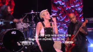 [Vietsub] Miley Cyrus - Wrecking Ball (Live on Ellen)