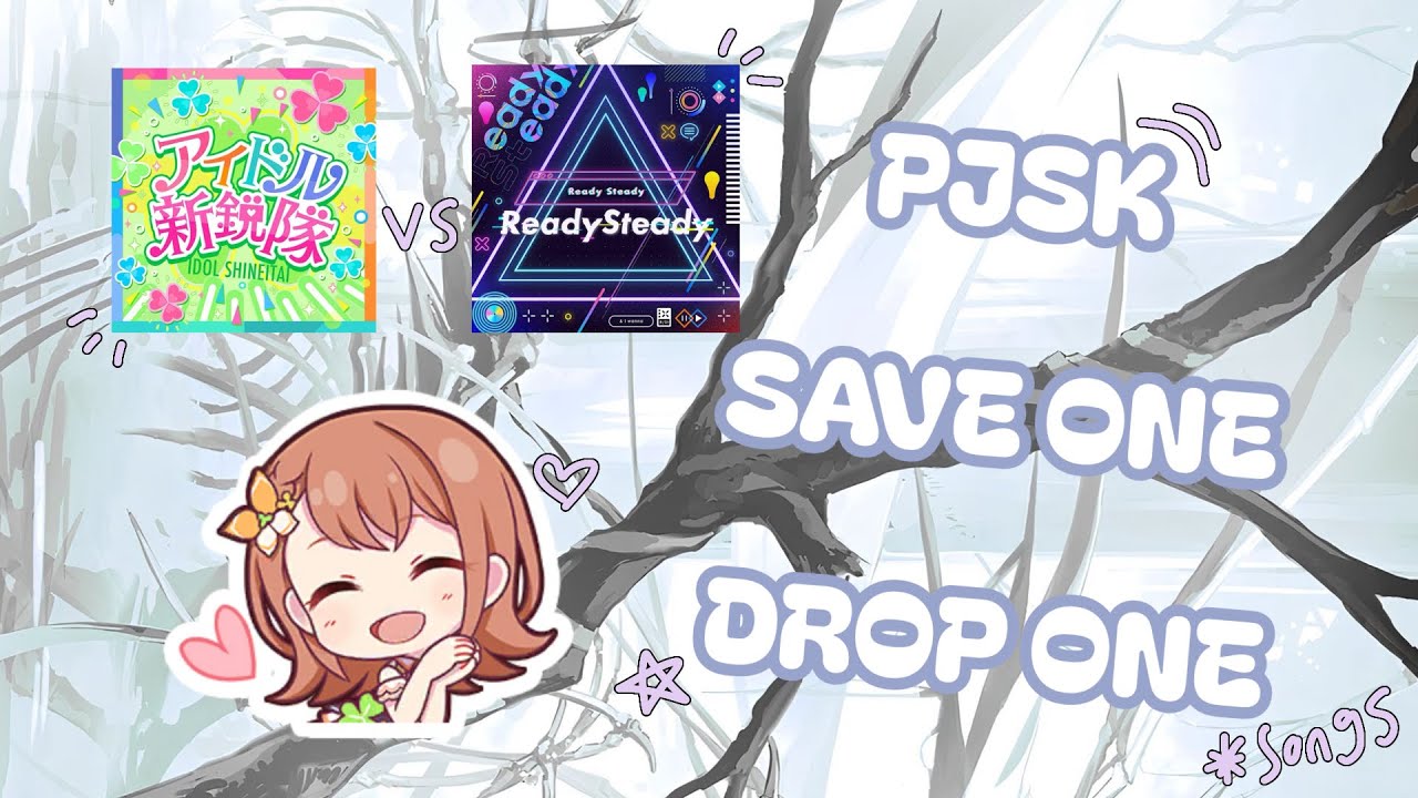 Save 1 drop 1 Pjsk song!