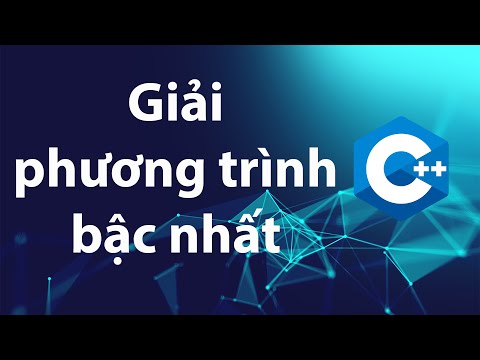 C++ Bài tập 1.8: Giải phương trình bậc nhất