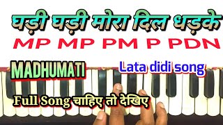 Ghadi Ghadi Mora Dil Dhadke      Harmonium Notes Lata Song Madhumati