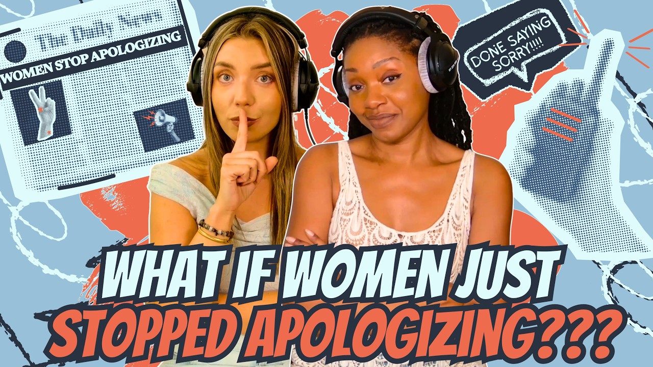 Things Women Should STOP Apologizing For | The Audaci-Tea Podcast