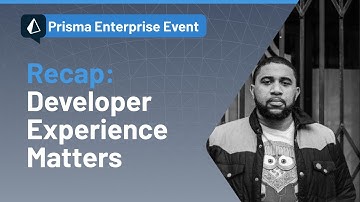Prisma Enterprise Event Recap: DeVaris Brown, Developer Experience Matters