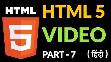 HTML 5 - Video Tag क्या होते हे - Web Design Series - Part - 7
