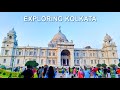 Exploring Kolkata | Best Places to Visit in Kolkata