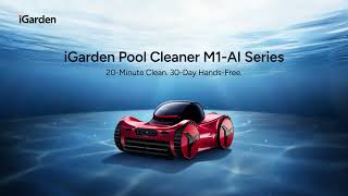 iGarden Pool Cleaner M1-AI Series — The Bionic AI Dual-Vision Pool Cleaner.