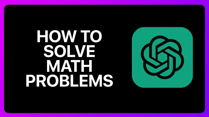 How To Solve Math Problems In ChatGPT Tutorial