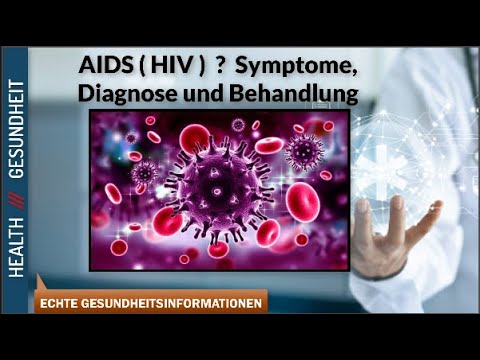 AIDS ( HIV )  ?  Symptome, Diagnose und Behandlung