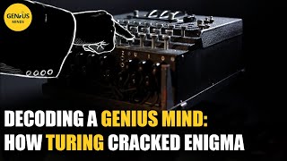 How Turing deciphered enigma and changed the course of WWII | GENIUS