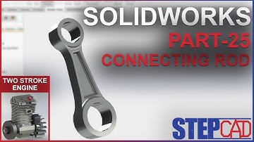 Connecting Rod Tutorial  | Two Stroke Engine | SolidWorks Tutorial | CAD Tutorial