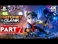 RATCHET AND CLANK RIFT APART PS5 Gameplay Walkthrough Part 7 [4K 60FPS] - No Commentary (FULL GAME)