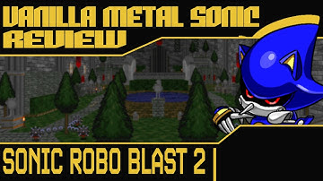 Vanilla Metal Sonic Review | Sonic Robo Blast 2