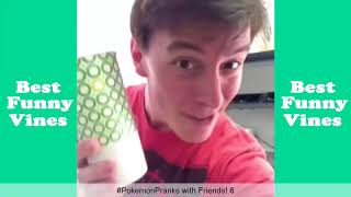 Thomas Sanders Pokemon Pranks With Friends Vine Compilation 2016