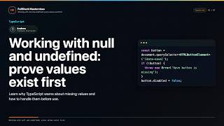Working with null and undefined Explained | FullStack Masterclass TypeScript Course