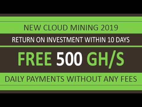NEW FREE BITCOIN CLOUD MINING SITE 2019 | 500 GH/S Free Bouns