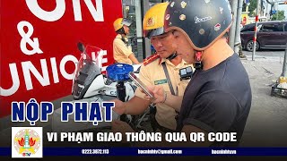 Người dân TP HCM nộp phạt vi phạm giao thông qua QR CODE