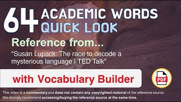 64 Academic Words Quick Look Ref from "Susan Lupack: The race to decode a mysterious language | TED"