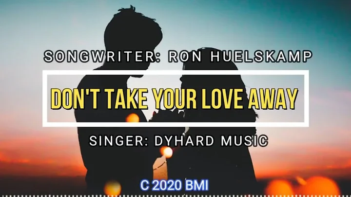 Country Pop Song   ( Don't Take Your Love Away )