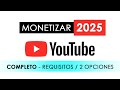 Como MONETIZAR un canal de YOUTUBE en 2025 🤠