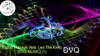 Egzod  Mirage feat Leo The Kind dvq 