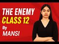 The Enemy Part 3 |class12| Vistas Chapter4| Detail explanation| its insights in Hindi #class12