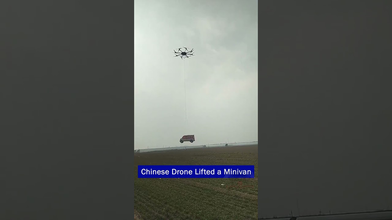 Chinese Heavy-Lift Drone Carries 1-Ton Mini Van -Imagine the Military Use 