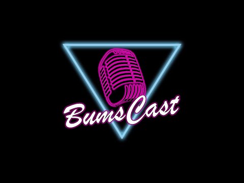 BumsCast - Checkin In - Episode 2