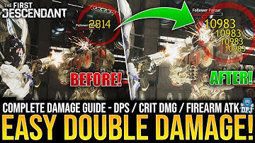 DOUBLE YOUR DAMAGE EASY! - The First Decendant Complete DAMAGE GUIDE - Weak Points, DPS & Frearm ATK