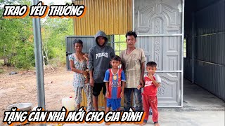 Trao Yêu Thương. Tặng Căn Nhà Mới Cho Gia Đình Nghèo Khổ, Ăn Những Món Ăn Kỳ Lạ. | 347