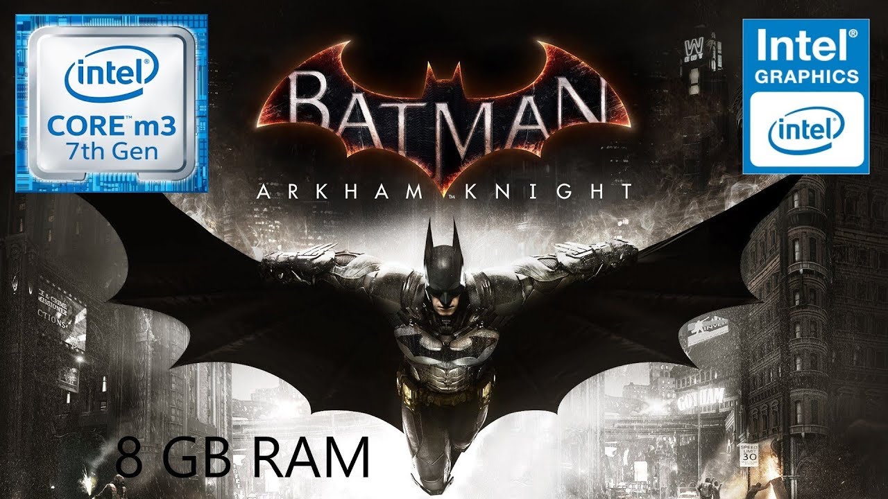 Batman: Arkham Knight - Intel Core-m - Intel HD 615 - 8 GB Ram