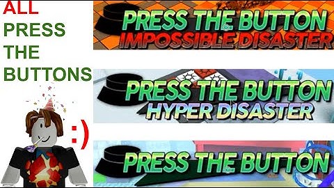 All Variants of PRESS THE BUTTON (Survive The Disasters 2)