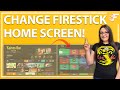 CHANGE FIRESTICK HOME SCREEN