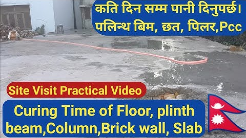 Curing time of Slab, Beam , Column, Pcc ,Stair | What is Minimum curing time for Cement Concrete