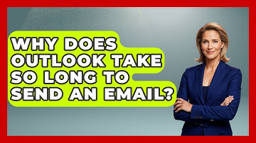 Why Does Outlook Take So Long To Send An Email? - TheEmailToolbox.com