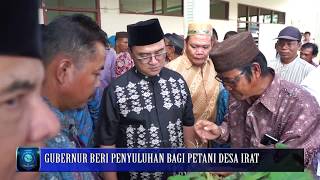 20042018 GUBERNUR BERI PENYULUHAN BAGI PETANI DESA IRAT