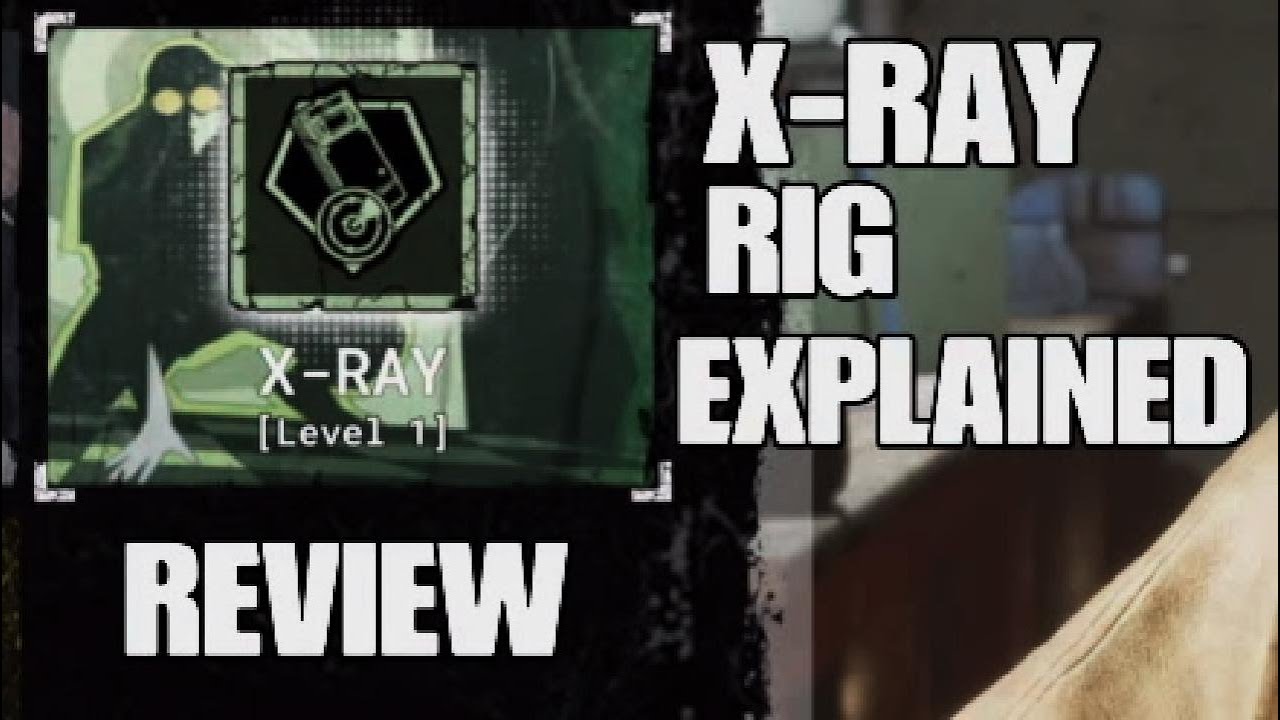X-RAY RIG EXPLAINED AND REVIEW - OUTLAST TRIALS