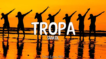 Siakol - Tropa (Lyrics Video)