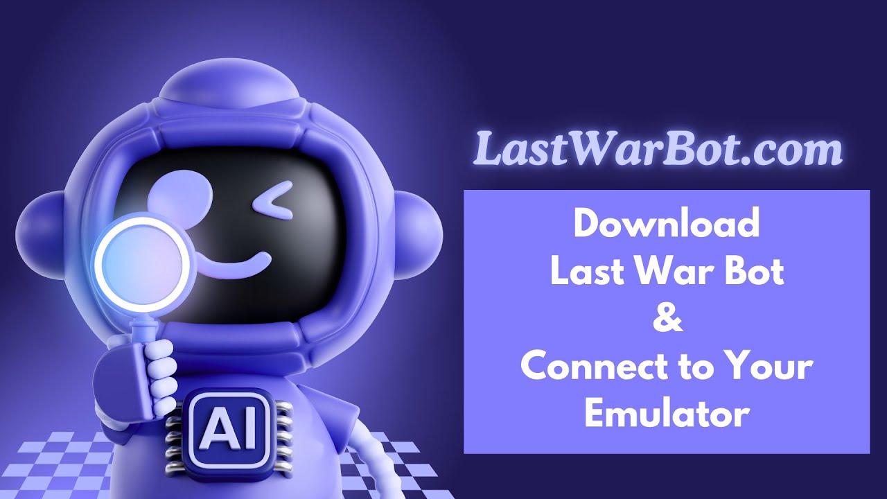 How to Download & Connect Last War Bot to Bluestacks  Step by Step Beginner’s Guide 2025