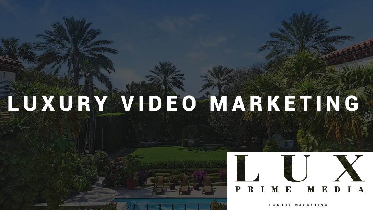 Luxury Video Marketing