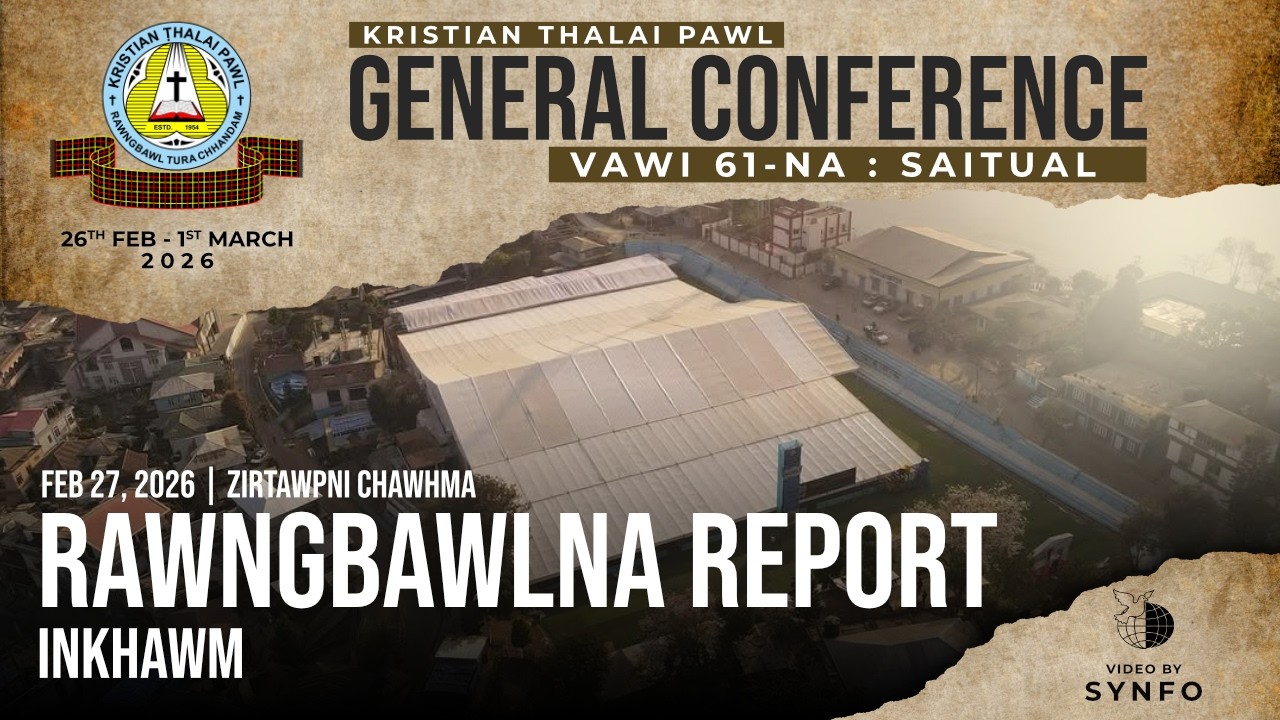 KTP General Conference 2026 | February 27, 2026 (Chawhnu)