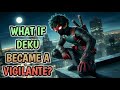 What if Deku Became a Vigilante? |Movie|